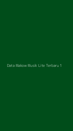 Tampilan Antarmuka Aplikasi Data Makow Musik Lite Terbaru - 1