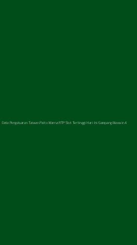 Tampilan Antarmuka Aplikasi Data Pengeluaran Taiwan Paito Warna Rtp Slot Tertinggi Hari Ini Gampang Maxwin - 4