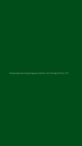 Tampilan Antarmuka Aplikasi Datapengeluarantogelsingapura Aplikasi Anti Rungkad Pasti Jp - 2