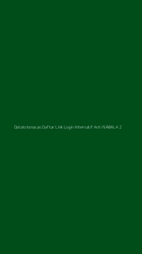 Tampilan Antarmuka Aplikasi Datatotomacao Daftar Link Login Alternatif Anti Nawala - 2