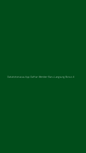Tampilan Antarmuka Aplikasi Datatotomacau App Daftar Member Baru Langsung Bonus - 4