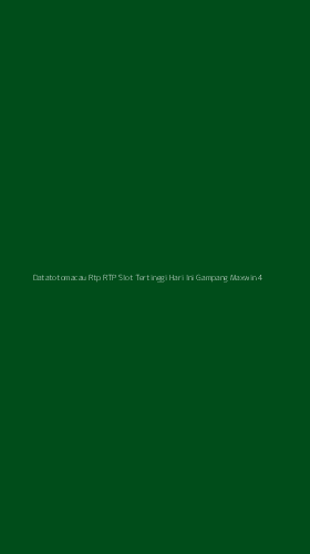 Tampilan Antarmuka Aplikasi Datatotomacau Rtp Rtp Slot Tertinggi Hari Ini Gampang Maxwin - 4