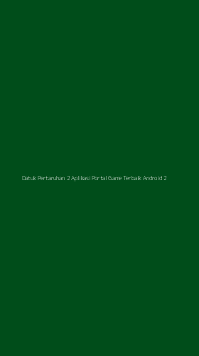 Tampilan Antarmuka Aplikasi Datuk Pertaruhan 2 Aplikasi Portal Game Terbaik Android - 2