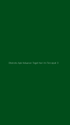 Tampilan Antarmuka Aplikasi Dbstoto Apk Keluaran Togel Hari Ini Tercepat - 3