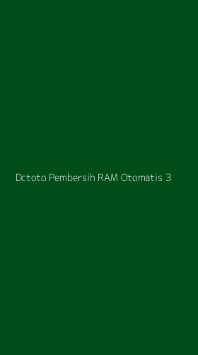 Tampilan Antarmuka Aplikasi Dctoto Pembersih Ram Otomatis - 3