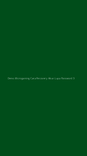 Tampilan Antarmuka Aplikasi Demo Microgaming Cara Recovery Akun Lupa Password - 3