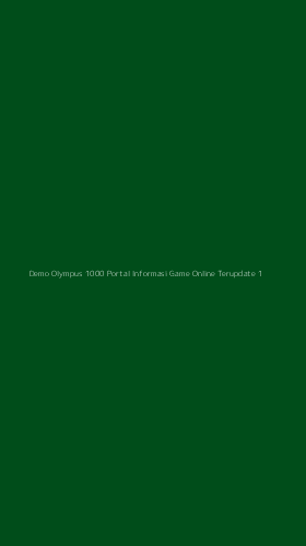 Tampilan Antarmuka Aplikasi Demo Olympus 1000 Portal Informasi Game Online Terupdate - 1