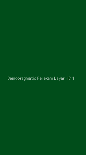 Tampilan Antarmuka Aplikasi Demopragmatic Perekam Layar Hd - 1