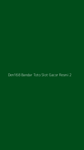Tampilan Antarmuka Aplikasi Den168 Bandar Toto Slot Gacor Resmi - 2