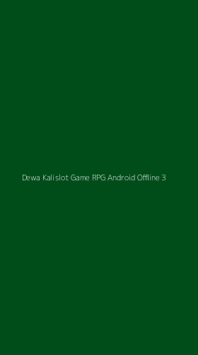 Tampilan Antarmuka Aplikasi Dewa Kalislot Game Rpg Android Offline - 3
