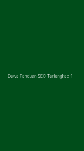 Tampilan Antarmuka Aplikasi Dewa Panduan Seo Terlengkap - 1