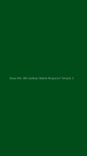 Tampilan Antarmuka Aplikasi Dewa Win 365 Aplikasi Mobile Responsif Terbaik - 3