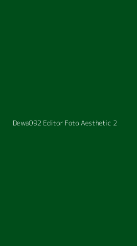 Tampilan Antarmuka Aplikasi Dewa092 Editor Foto Aesthetic - 2