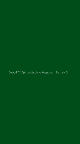 Tampilan Antarmuka Aplikasi Dewa177 Aplikasi Mobile Responsif Terbaik - 3