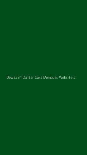 Tampilan Antarmuka Aplikasi Dewa234 Daftar Cara Membuat Website - 2