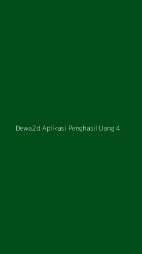 Tampilan Antarmuka Aplikasi Dewa2d Aplikasi Penghasil Uang - 4