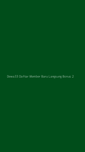 Tampilan Antarmuka Aplikasi Dewa33 Daftar Member Baru Langsung Bonus - 2