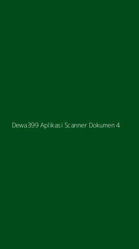 Tampilan Antarmuka Aplikasi Dewa399 Aplikasi Scanner Dokumen - 4
