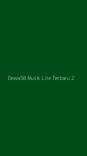 Tampilan Antarmuka Aplikasi Dewa58 Musik Lite Terbaru - 2