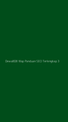 Tampilan Antarmuka Aplikasi Dewa808 Wap Panduan Seo Terlengkap - 3