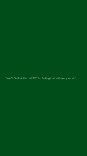 Tampilan Antarmuka Aplikasi Dewa89 Slot Link Alternatif Rtp Slot Tertinggi Hari Ini Gampang Maxwin - 1