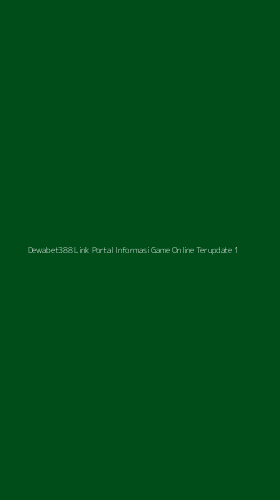 Tampilan Antarmuka Aplikasi Dewabet388 Link Portal Informasi Game Online Terupdate - 1