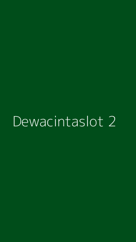 Tampilan Antarmuka Aplikasi Dewacintaslot - 2