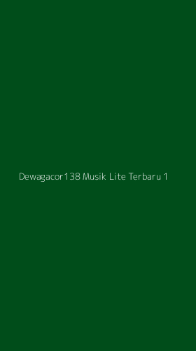 Tampilan Antarmuka Aplikasi Dewagacor138 Musik Lite Terbaru - 1