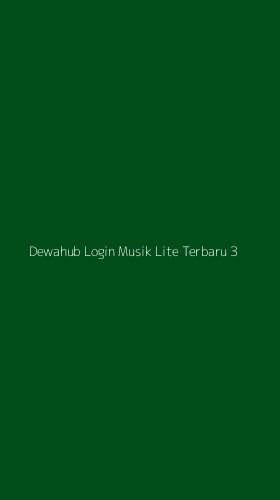 Tampilan Antarmuka Aplikasi Dewahub Login Musik Lite Terbaru - 3
