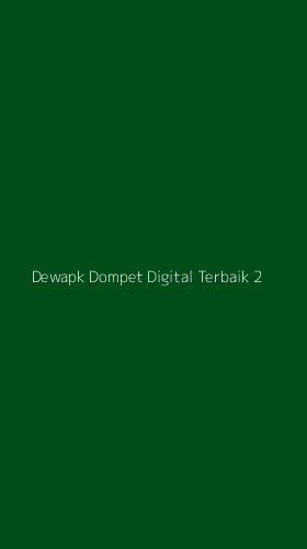 Tampilan Antarmuka Aplikasi Dewapk Dompet Digital Terbaik - 2