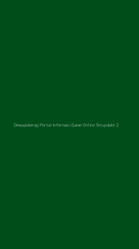 Tampilan Antarmuka Aplikasi Dewapokerqq Portal Informasi Game Online Terupdate - 2