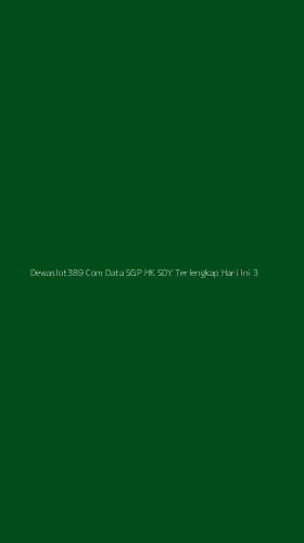 Tampilan Antarmuka Aplikasi Dewaslot389 Com Data Sgp Hk Sdy Terlengkap Hari Ini - 3