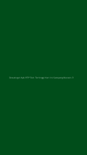 Tampilan Antarmuka Aplikasi Dewatogel Apk Rtp Slot Tertinggi Hari Ini Gampang Maxwin - 3