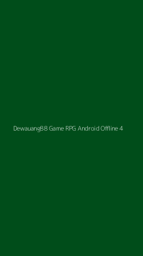 Tampilan Antarmuka Aplikasi Dewauang88 Game Rpg Android Offline - 4