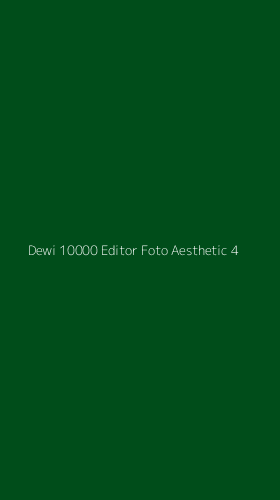 Tampilan Antarmuka Aplikasi Dewi 10000 Editor Foto Aesthetic - 4