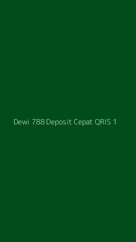 Tampilan Antarmuka Aplikasi Dewi 788 Deposit Cepat Qris - 1