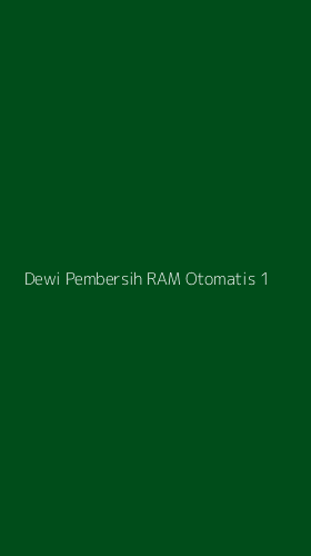 Tampilan Antarmuka Aplikasi Dewi Pembersih Ram Otomatis - 1