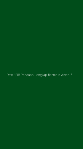 Tampilan Antarmuka Aplikasi Dewi138 Panduan Lengkap Bermain Aman - 3