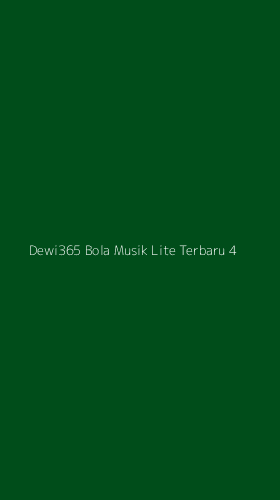 Tampilan Antarmuka Aplikasi Dewi365 Bola Musik Lite Terbaru - 4