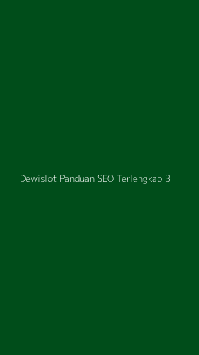 Tampilan Antarmuka Aplikasi Dewislot Panduan Seo Terlengkap - 3