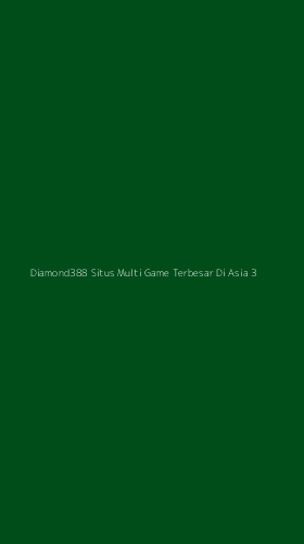 Tampilan Antarmuka Aplikasi Diamond388 Situs Multi Game Terbesar Di Asia - 3