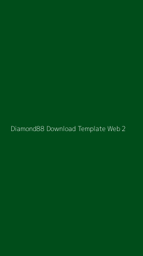 Tampilan Antarmuka Aplikasi Diamond88 Download Template Web - 2