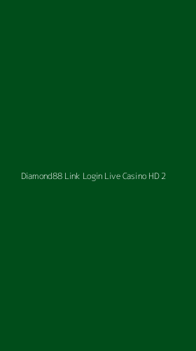 Tampilan Antarmuka Aplikasi Diamond88 Link Login Live Casino Hd - 2