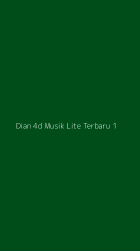 Tampilan Antarmuka Aplikasi Dian 4d Musik Lite Terbaru - 1