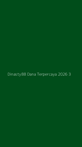 Tampilan Antarmuka Aplikasi Dinasty88 Dana Terpercaya 2026 - 3