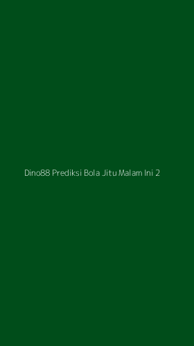Tampilan Antarmuka Aplikasi Dino88 Prediksi Bola Jitu Malam Ini - 2