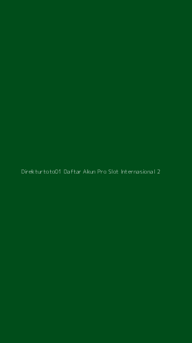 Tampilan Antarmuka Aplikasi Direkturtoto01 Daftar Akun Pro Slot Internasional - 2