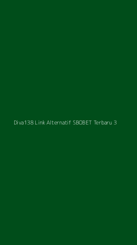 Tampilan Antarmuka Aplikasi Diva138 Link Alternatif Sbobet Terbaru - 3