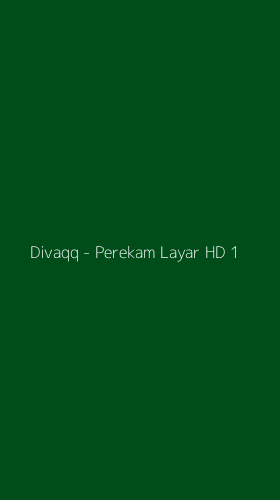 Tampilan Antarmuka Aplikasi Divaqq - Perekam Layar HD - 1