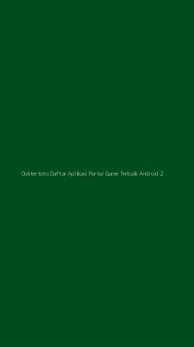 Tampilan Antarmuka Aplikasi Doktertoto Daftar Aplikasi Portal Game Terbaik Android - 2
